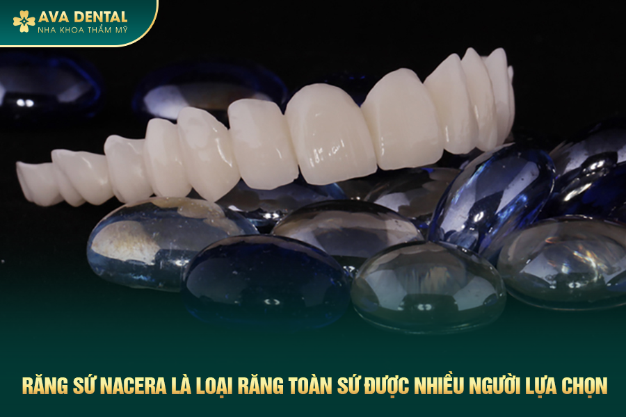 Răng Sứ Nacera Là Gì? Có Tốt Không? Chi Phí Bao Nhiêu 2024 18 rang su nacera 1