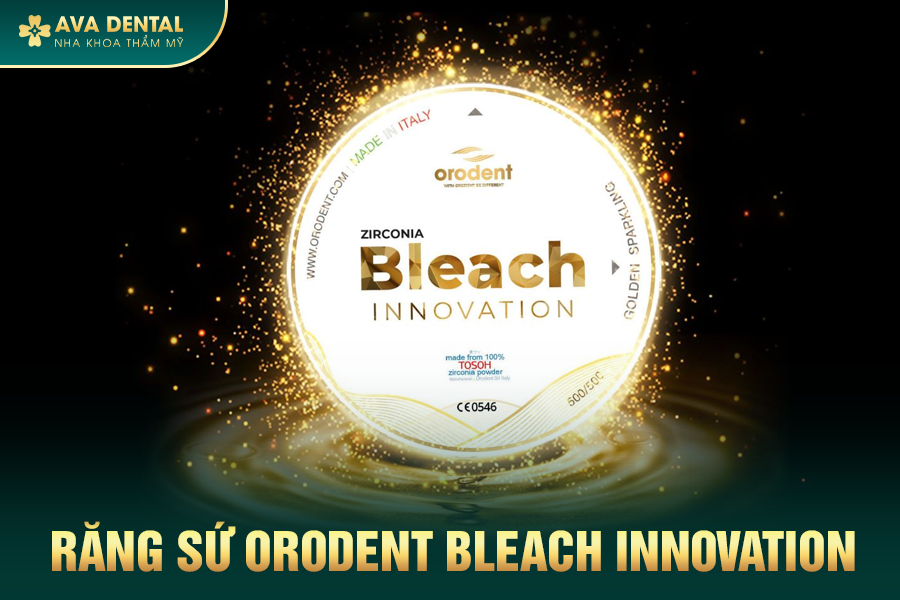 Răng Sứ Orodent Bleach Innovation Là Gì? Có Tốt Không? Chi Phí Bao Nhiêu 2024 20 3 7